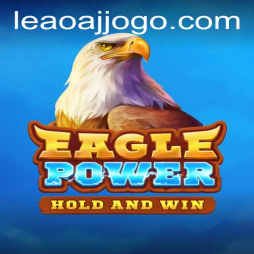 Exploring EaglePower: A Journey Into the World of Leaoaj PH Login